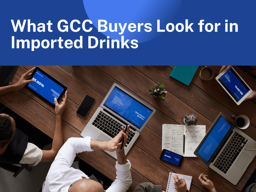 What GCC Buyers Look for in Imported Drinks